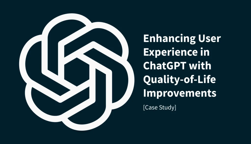 ChatGPT UX improvements